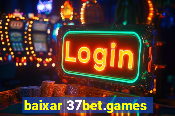 baixar 37bet.games